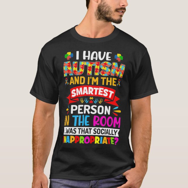 Camiseta Tengo autismo y soy el autismo de la persona más i (Anverso)