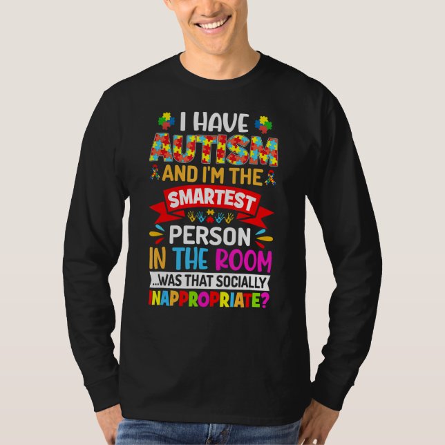 Camiseta Tengo Autismo Y Soy La Persona Más Inteligente. (Anverso)