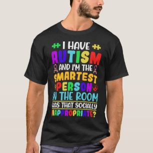 Camiseta Tengo autismo y soy la persona más inteligente - a