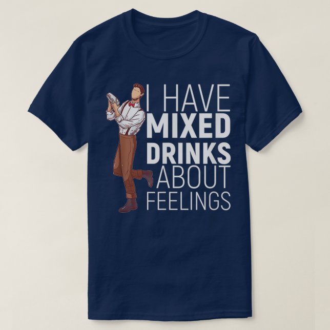 Camiseta Tengo Bebidas Mezcladas Sobre Sentimientos De Alco (Diseño del anverso)