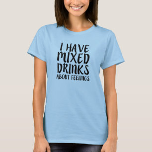 Camiseta Tengo bebidas variadas sobre sensaciones y camiset