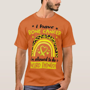 Camiseta Tengo cáncer de huesos y se me permite hacer cosas