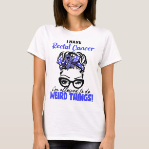 Camiseta Tengo cáncer de recto Me está permitido hacer cosa
