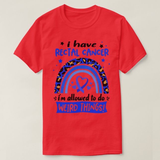 Camiseta Tengo Cáncer rectal, me permiten hacer algo raro (Diseño del anverso)