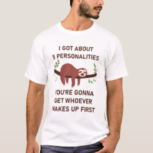 Camiseta tengo cerca de 5 personalidades - pereza divertida