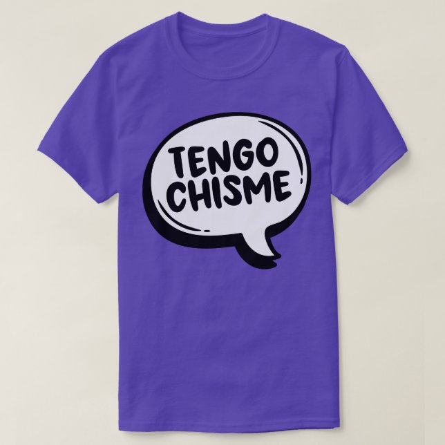 Camiseta Tengo Chisme (Diseño del anverso)