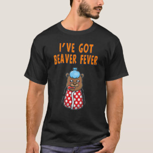 Camiseta Tengo Chiste de fiebre de castor 1
