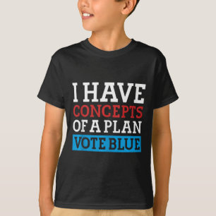 Camiseta Tengo Conceptos De Un Plan Vote Azul Kamala Harris