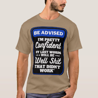 Camiseta Tengo confianza en mi Bonito Mis últimas palabras
