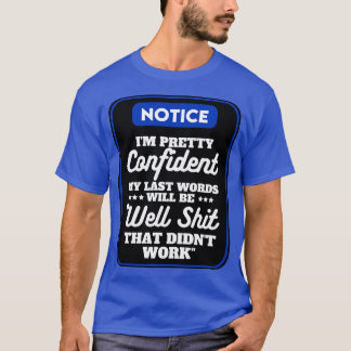Camiseta Tengo confianza en mi Bonito Mis últimas palabras