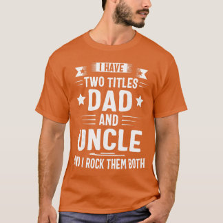 Camiseta Tengo Dad y Uncle woitles y Rockhem ambos ret