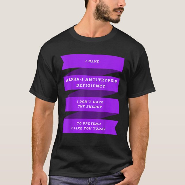 Camiseta Tengo deficiencia de antitripsina alfa 1 (Anverso)