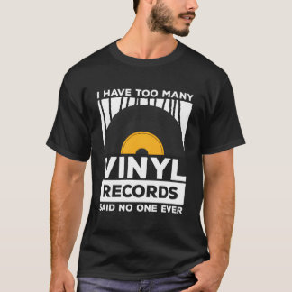 Camiseta Tengo demasiados discos de vinilo graciosos récord