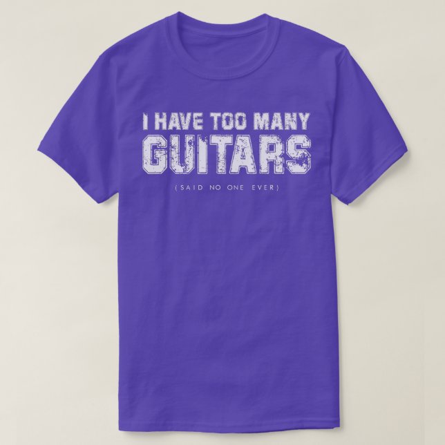 Camiseta Tengo demasiados Guitars (se dijo que nunca nadie) (Diseño del anverso)