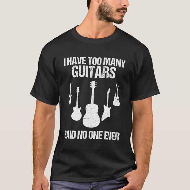 Camiseta Tengo Demasiados Guitoristas Que No Dicen A Nadie  (Anverso)