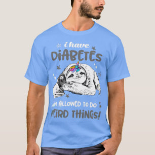 Camiseta Tengo diabetes, me permiten hacer cosas raras