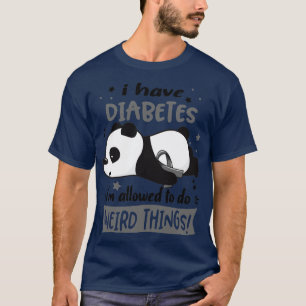 Camiseta Tengo Diabetes Que Me Permiten Hacer Cosas Extraña