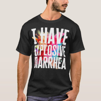 Camiseta Tengo Diarrea Explosiva
