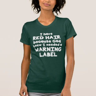 Camiseta Tengo dios rojo del pelo sabía que I necesitó un