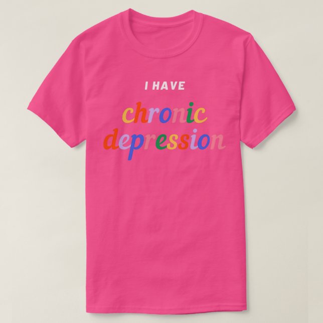 Camiseta Tengo Diseño Crónico De Ironía Para Depresión Crón (Diseño del anverso)