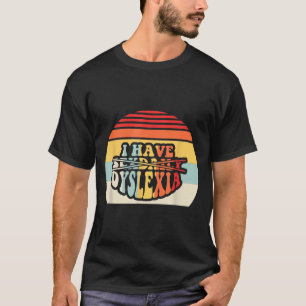 Camiseta Tengo dislexia diaria cita divertida