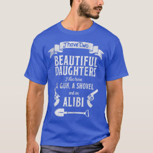 Camiseta Tengo Dos Hermosas Hijas Chicas Alibi T