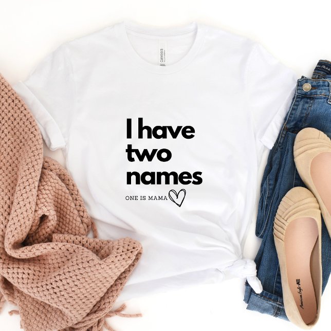 Camiseta Tengo Dos Nombres... Uno es mi camiseta. (Subido por el creador)