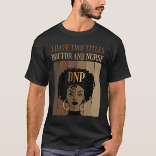 Camiseta Tengo Dos Titulares Médica Y Enfermero De Grado De
