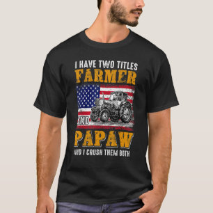 Camiseta Tengo dos títulos Agricultor Papaw cultivando el D
