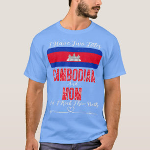 Camiseta Tengo dos títulos Camboya y Mamá Camboya