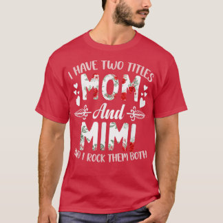 Camiseta Tengo dos títulos de mamá y de la mejor madre de M