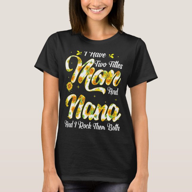 Camiseta Tengo dos títulos de mamá y de madre de girasol na (Anverso)