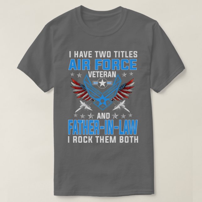 Camiseta Tengo Dos Títulos De Veterano De La Fuerza Aérea Y (Diseño del anverso)