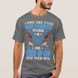 Camiseta Tengo Dos Títulos De Veterano De La Fuerza Aérea Y