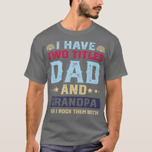 Camiseta Tengo Dos Títulos: Día De Los Padres De Papá Y Abu