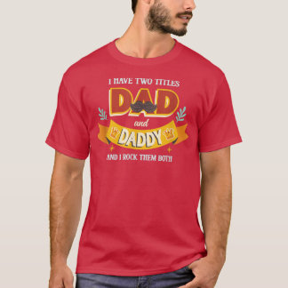Camiseta Tengo dos títulos El Día de Papá y Papá Padre 
