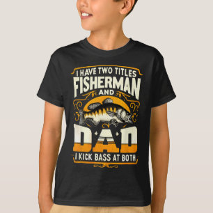 Camiseta Tengo dos títulos Fisherman Dad Día B Fez