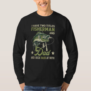 Camiseta Tengo Dos Títulos Fisherman Y Papá Y Yo Pateo Bas