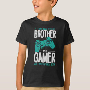 Camiseta Tengo Dos Títulos Hermano Y Jugador Gracioso