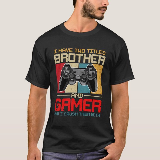 Camiseta Tengo Dos Títulos Hermano Y Jugador Y Aplasto El (Anverso)