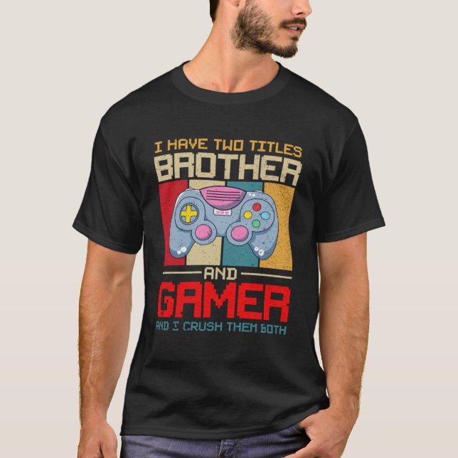 Camiseta Tengo Dos Títulos Hermano Y Jugador Y Aplasto El (Anverso)