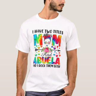 Camiseta Tengo Dos Títulos Mamá Abuela
