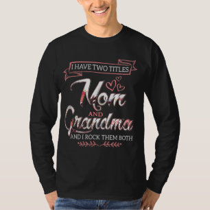 Camiseta Tengo Dos Títulos, Mamá Abuela Y Yo Los Rocío.