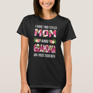 Camiseta Tengo Dos Títulos, Mamá Abuela Y Yo Los Rocío.