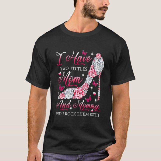 Camiseta Tengo Dos Títulos Mamá Mami Tos Altos Zapatos Mola (Anverso)