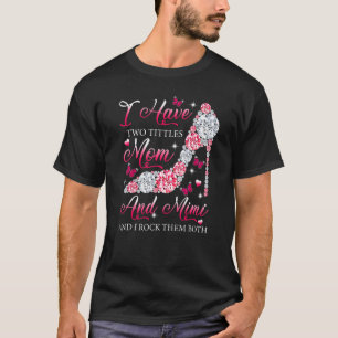 Camiseta Tengo Dos Títulos Mamá Mimi Tocos Altos Zapatos Ma