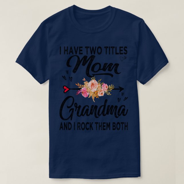 Camiseta Tengo Dos Títulos Mamá Y Abuela (Diseño del anverso)