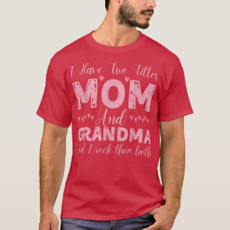 Camiseta Tengo Dos Títulos, Mamá Y Abuela, Graciosa Y Feliz