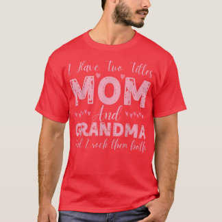 Camiseta Tengo Dos Títulos, Mamá Y Abuela, Graciosa Y Feliz