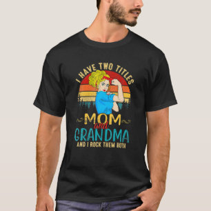 Camiseta Tengo Dos Títulos Mamá Y Abuela Y Los Rocío